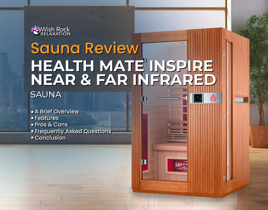  Health Mate Inspire Near & Far Infrared Sauna Series Review Banner