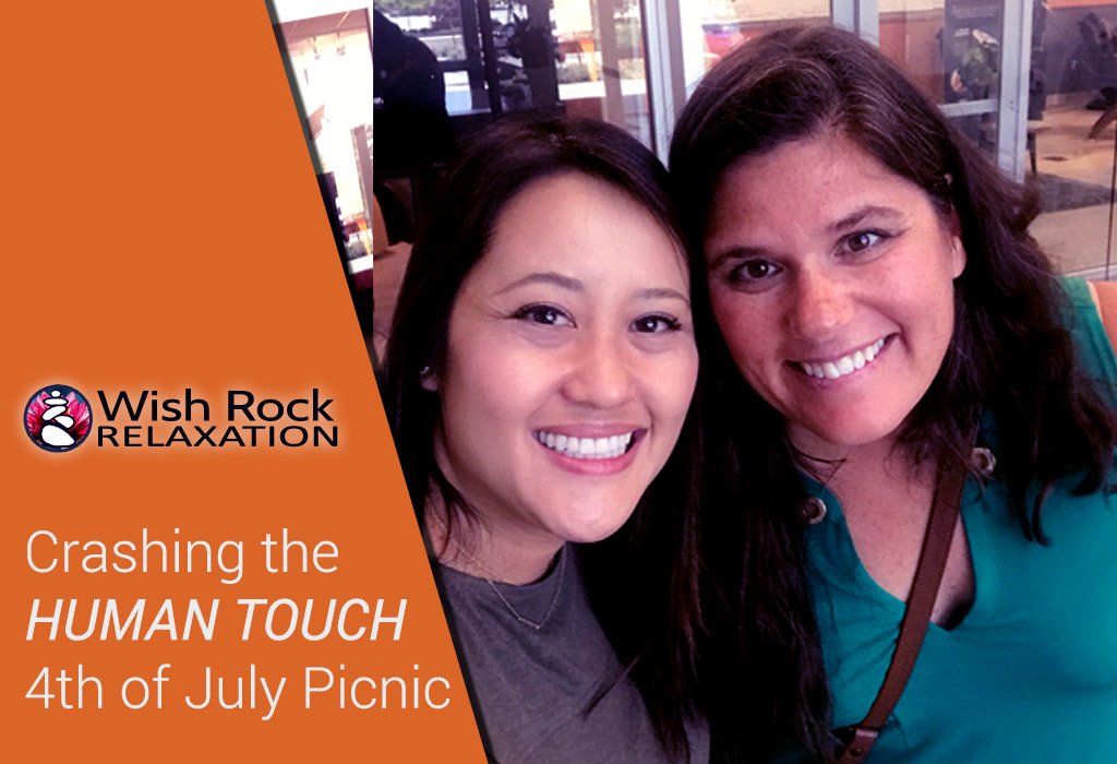 Crashing the Human Touch 4th of July Picnic ;) - Wish Rock Relaxation