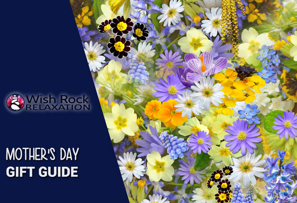 Mother's Day Gift Guide - Wish Rock Relaxation